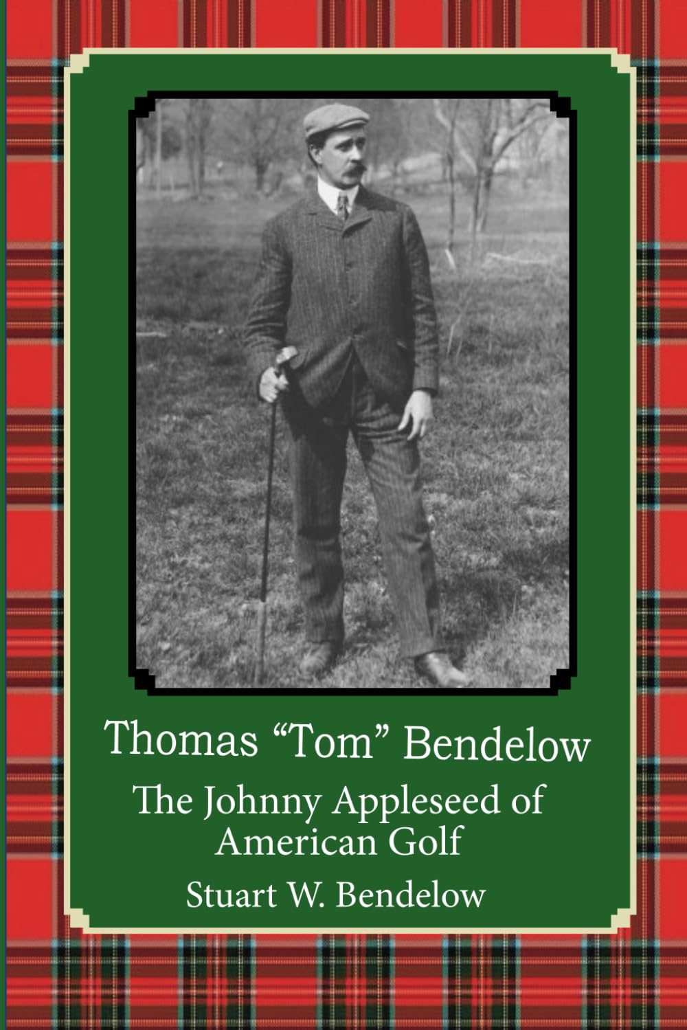 Thomas "Tom" Bendelow, the Johnny Appleseed of American Golf