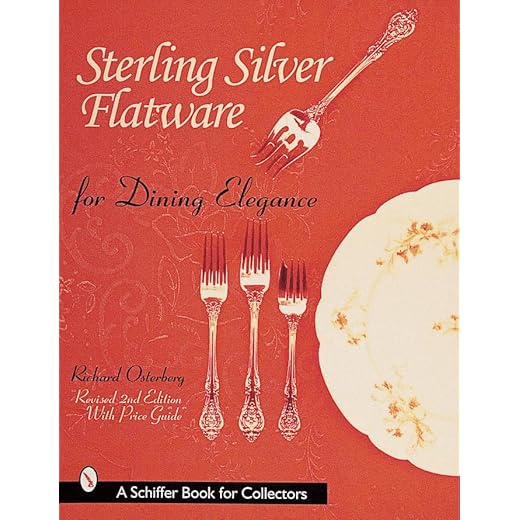 Sterling Silver Flatware for Dining Elegance (Schiffer Book for Collectors)