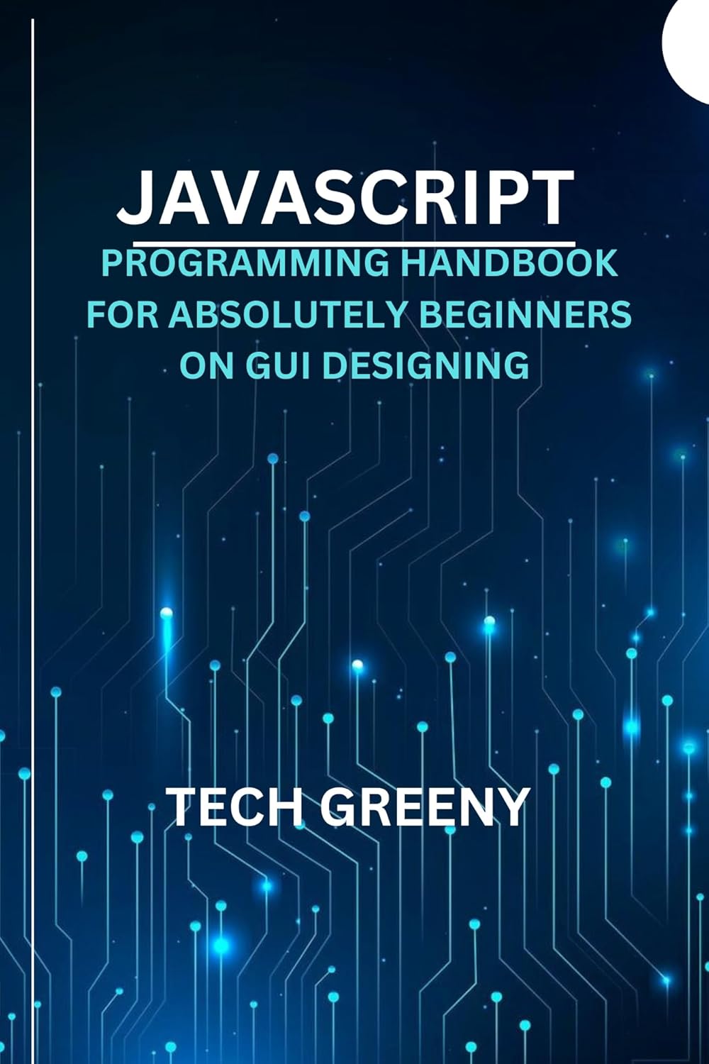 JavaScript Programming Handbook For Absolutely Beginners On GUI
