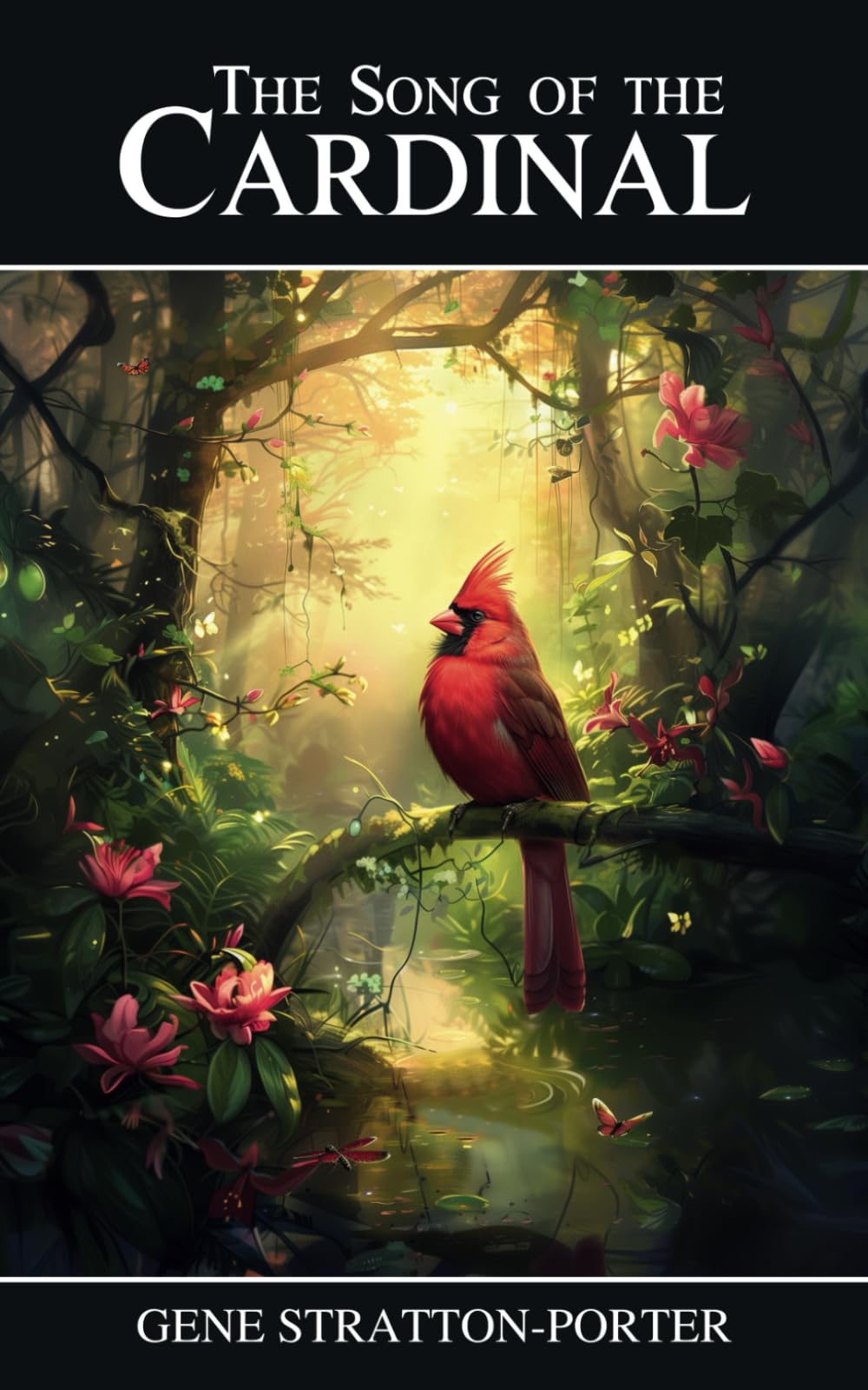 The Song of the Cardinal: The 1903 Classic Edition Literary Fiction