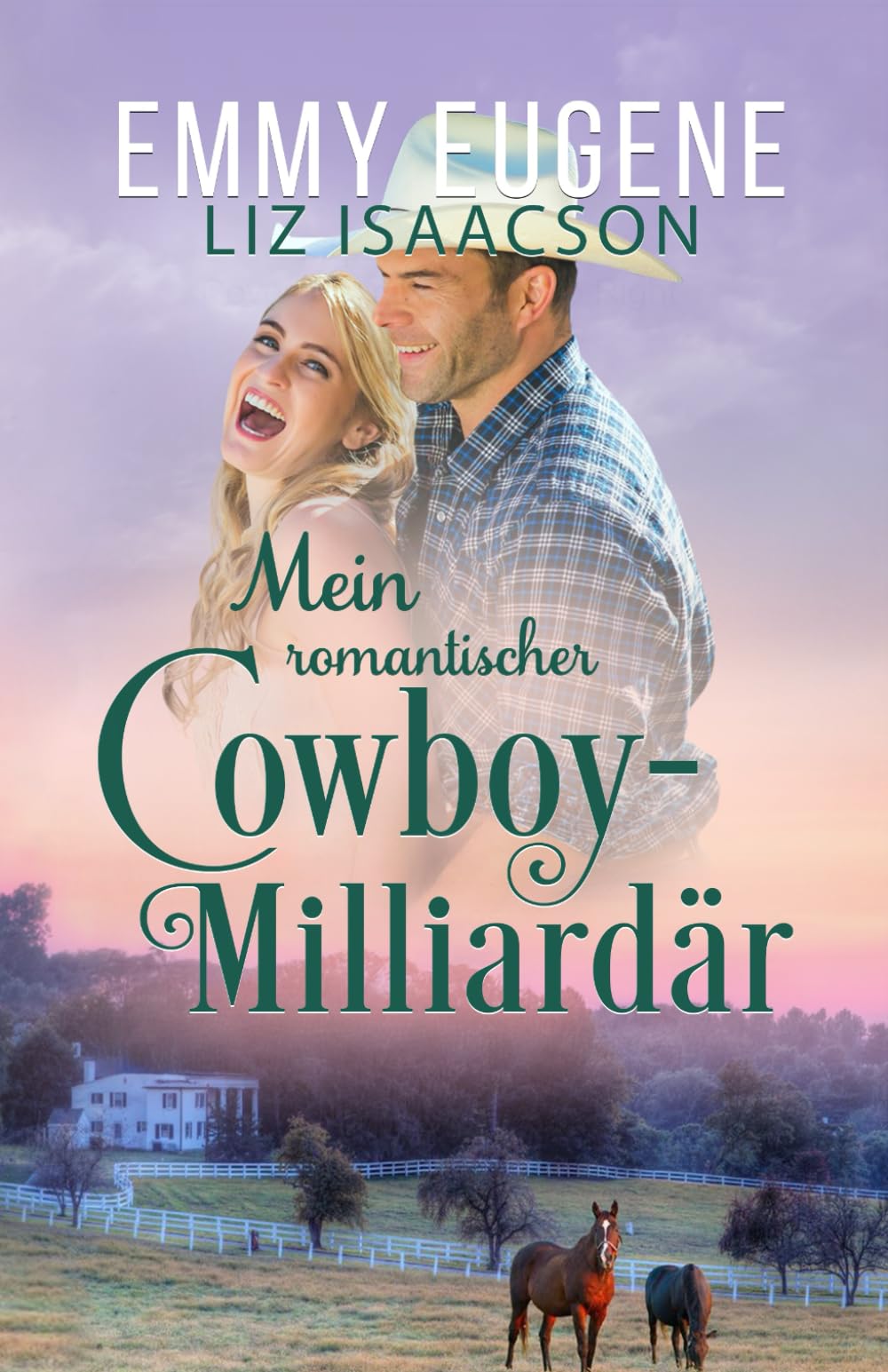 Mein romantischer Cowboy-Milliardär: Ein Chappell Brüder Roman (Kentucky Cowboys - Milliardäre mit Herz)