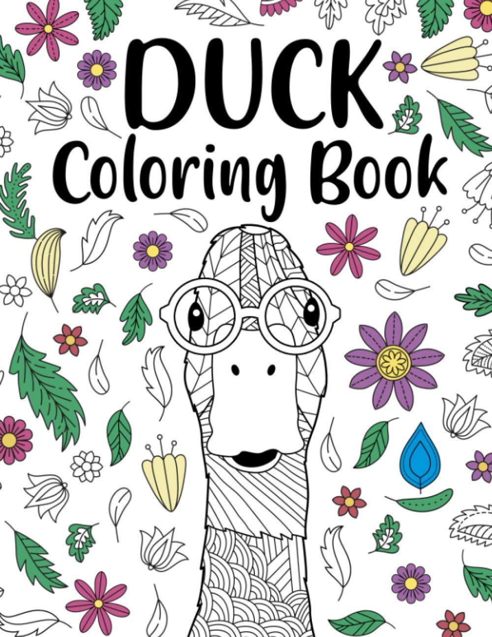 Duck Coloring Book: A Cute Adult Coloring Books for Duck Owner, Best Gift for Duck Lovers