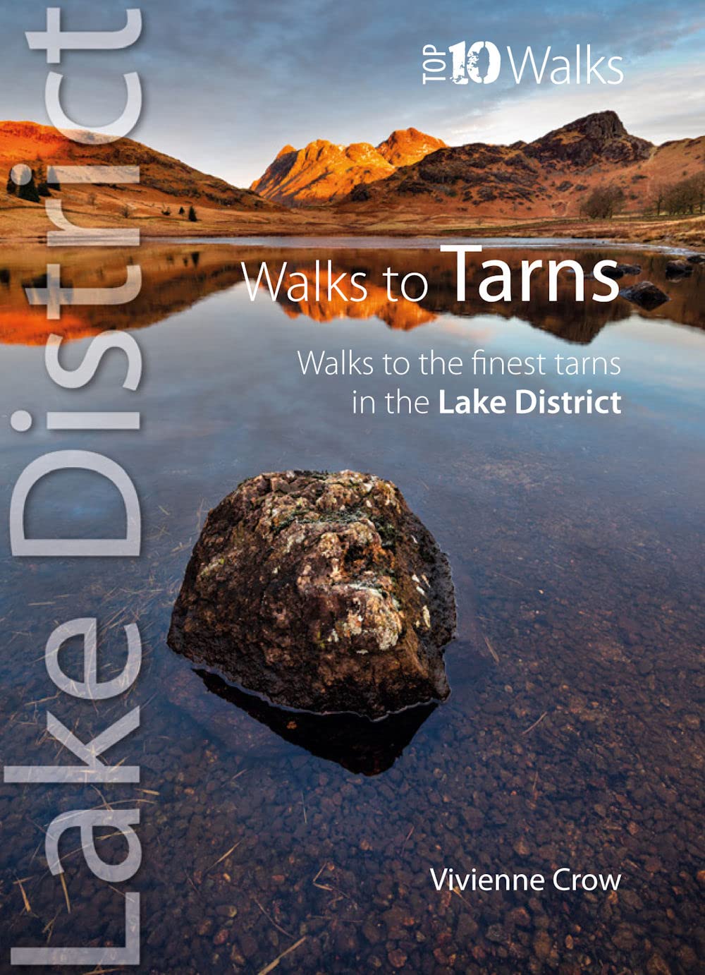 Top 10 Walks to Tarns in the Lake District: Walks to the finest tarns in the Lake District