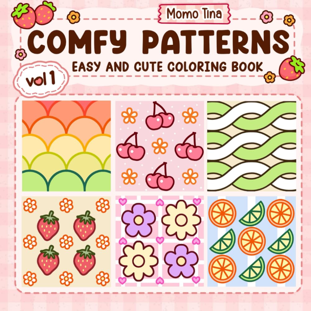 Comfy Patterns Vol 1: Cute Coloring Book featuring Cozy Patterns, Mandalas, and Geometric Designs for Mindfulness, Art Therapy, and Relaxation Gifts