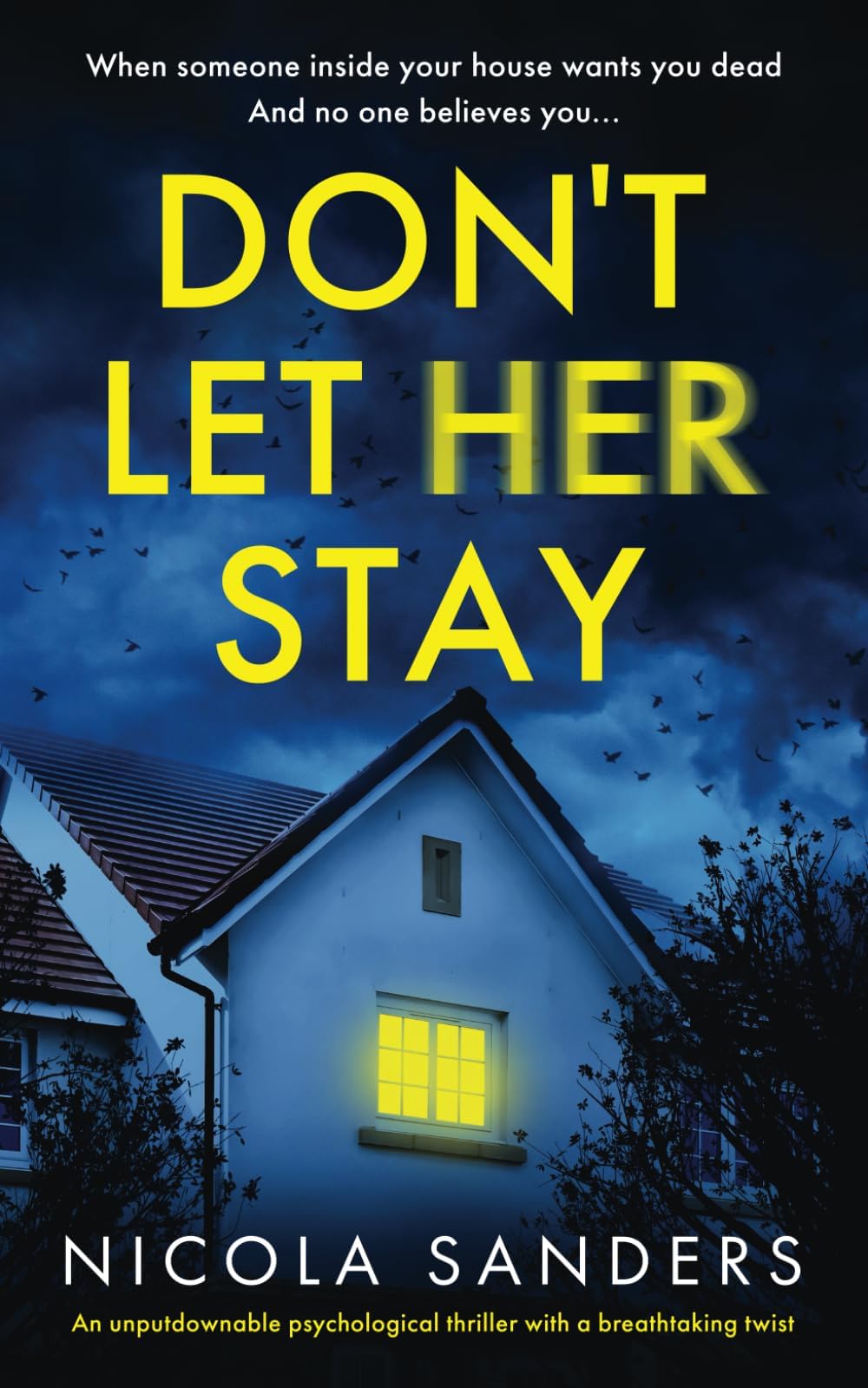 Don't Let Her Stay: An unputdownable psychological thriller with a breathtaking twist Paperback – 6 Feb. 2023