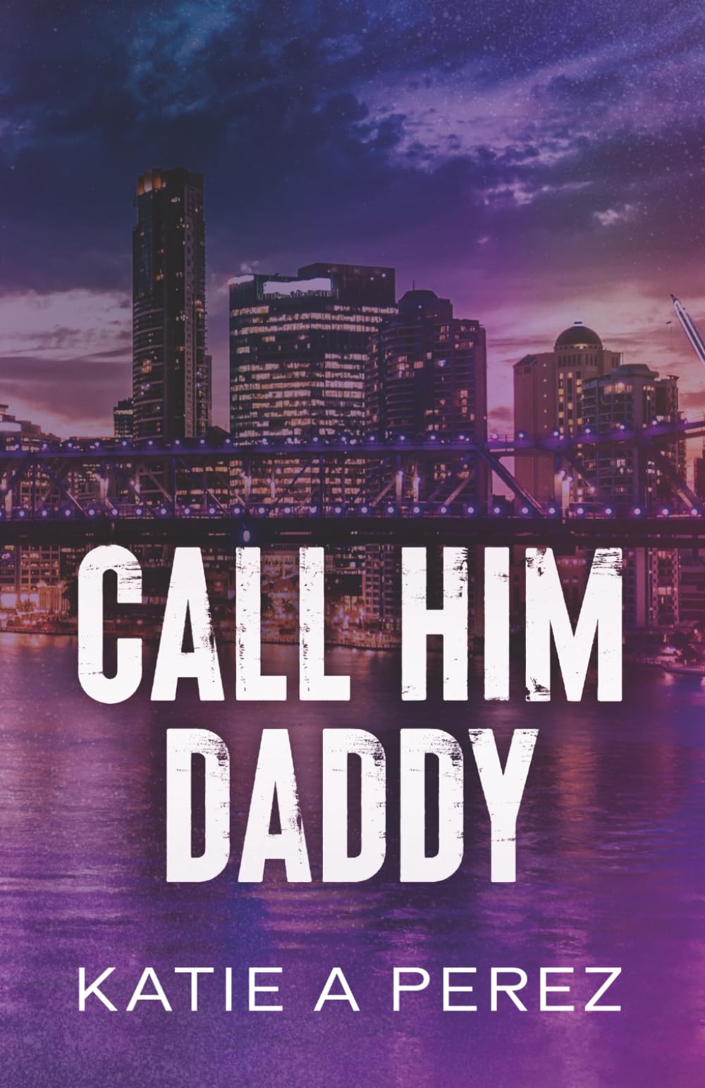 Call Him Daddy: An Age Gap Billionaire Romance (Anastasia Duet)