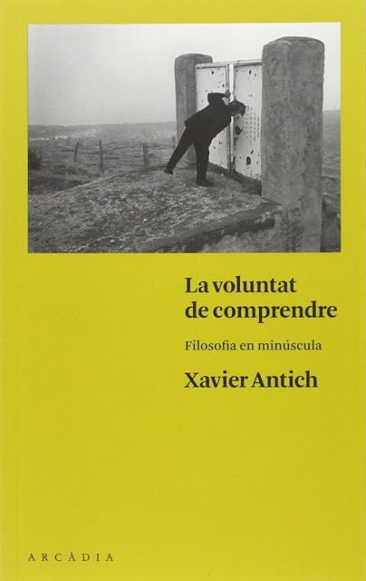 Portada de La Voluntat de Comprendre: Filosofia en Minuscula