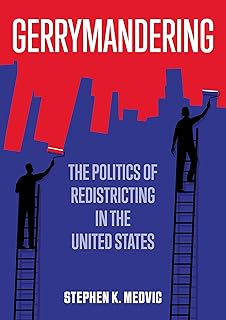 Gerrymandering: The Politics of Redistricting in the United States