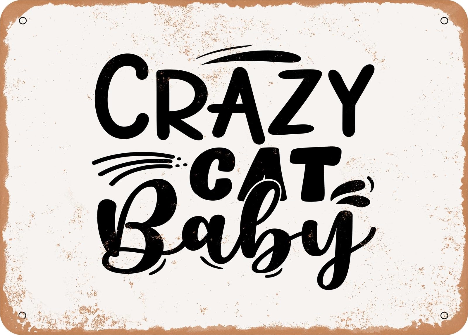 Miaomansenstore Metal Sign - Crazy Cat Baby - 3 - Vintage Rusty Look Sign Home Decor