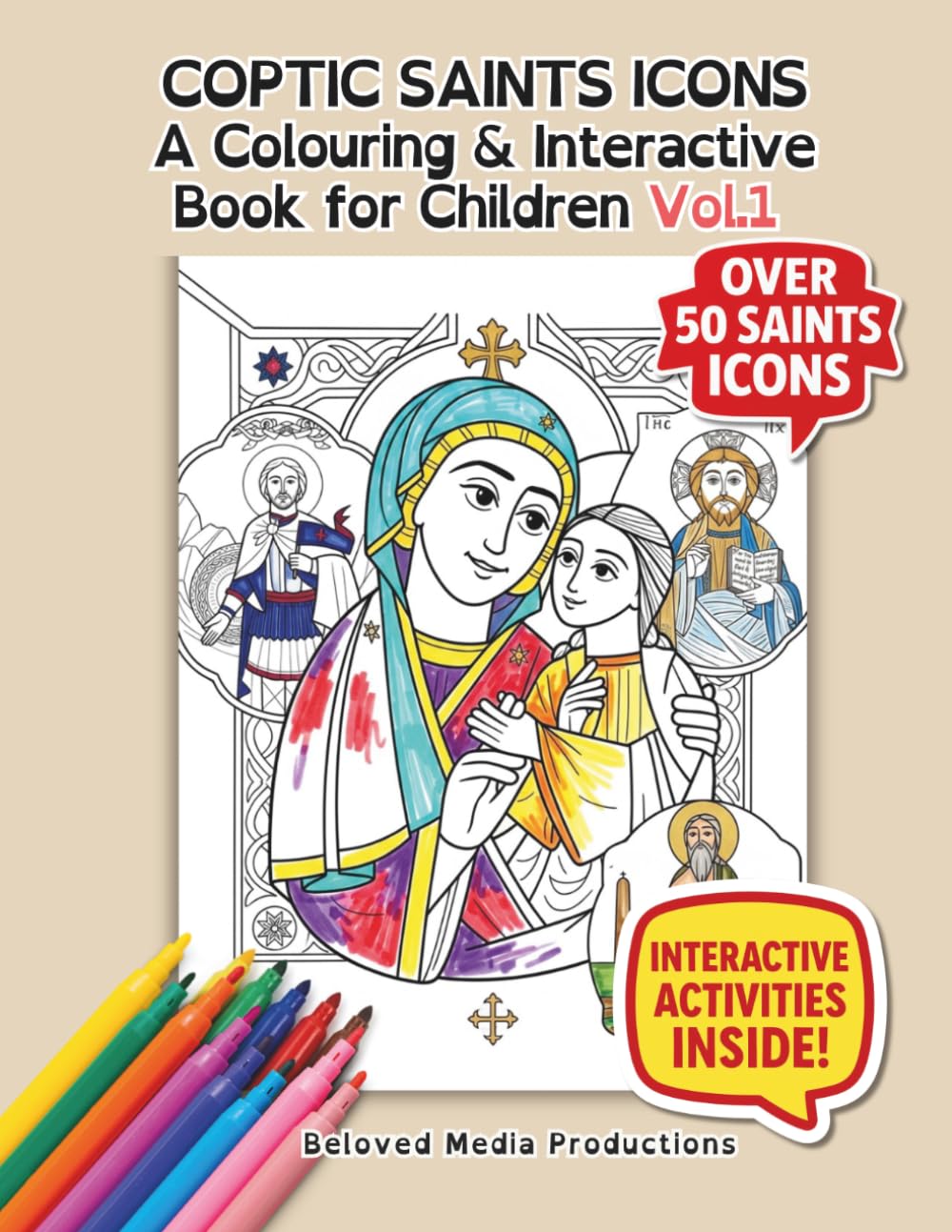 Coptic Saints Art Book Vol.1: Over 50 Coptic icons to colour with interactive games (Coptic Orthodox Coloring Book Series)