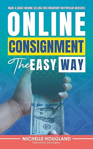 Online Consignment the Easy Way Make A Great Income Selling Free Inventory On Popular Websites