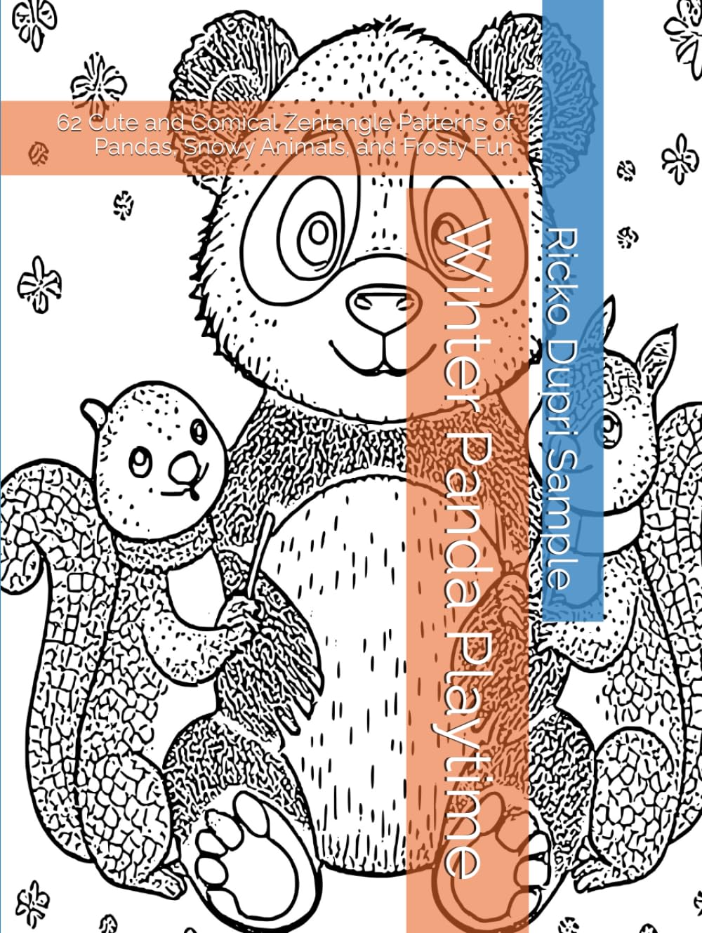 Winter Panda Playtime: 62 Cute and Comical Zentangle Patterns of Pandas, Snowy Animals, and Frosty Fun