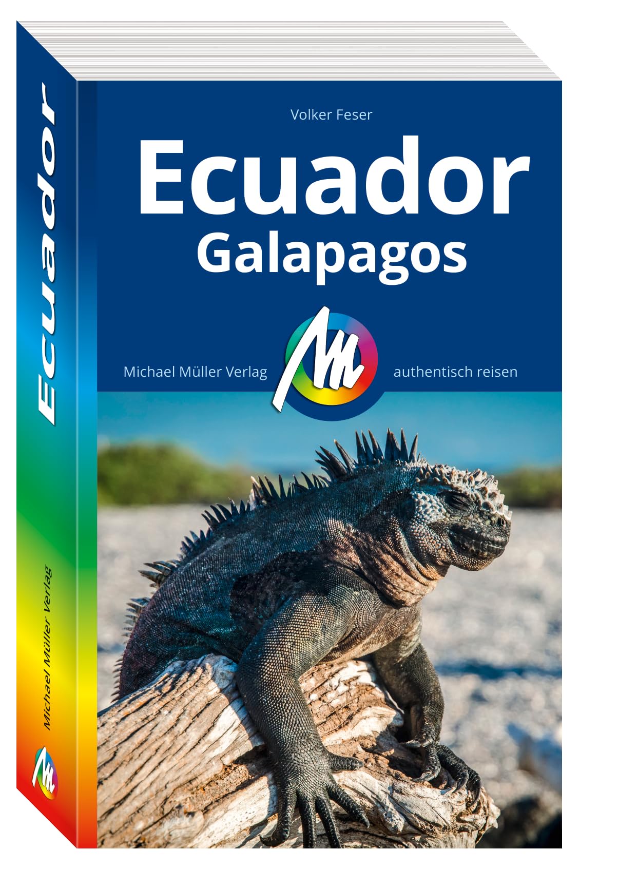 Michael Müller Verlag Michael Müller Reiseführer Ecuador: Galapagos. 100% Authentisch, Aktuell Und Vor Ort Recherchiert. (Mm-Reisen)