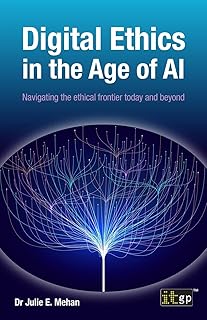 Digital Ethics in the Age of AI: Navigating the ethical frontier today and beyond