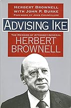 Advising Ike: The Memoirs of Attorney General Herbert Brownell