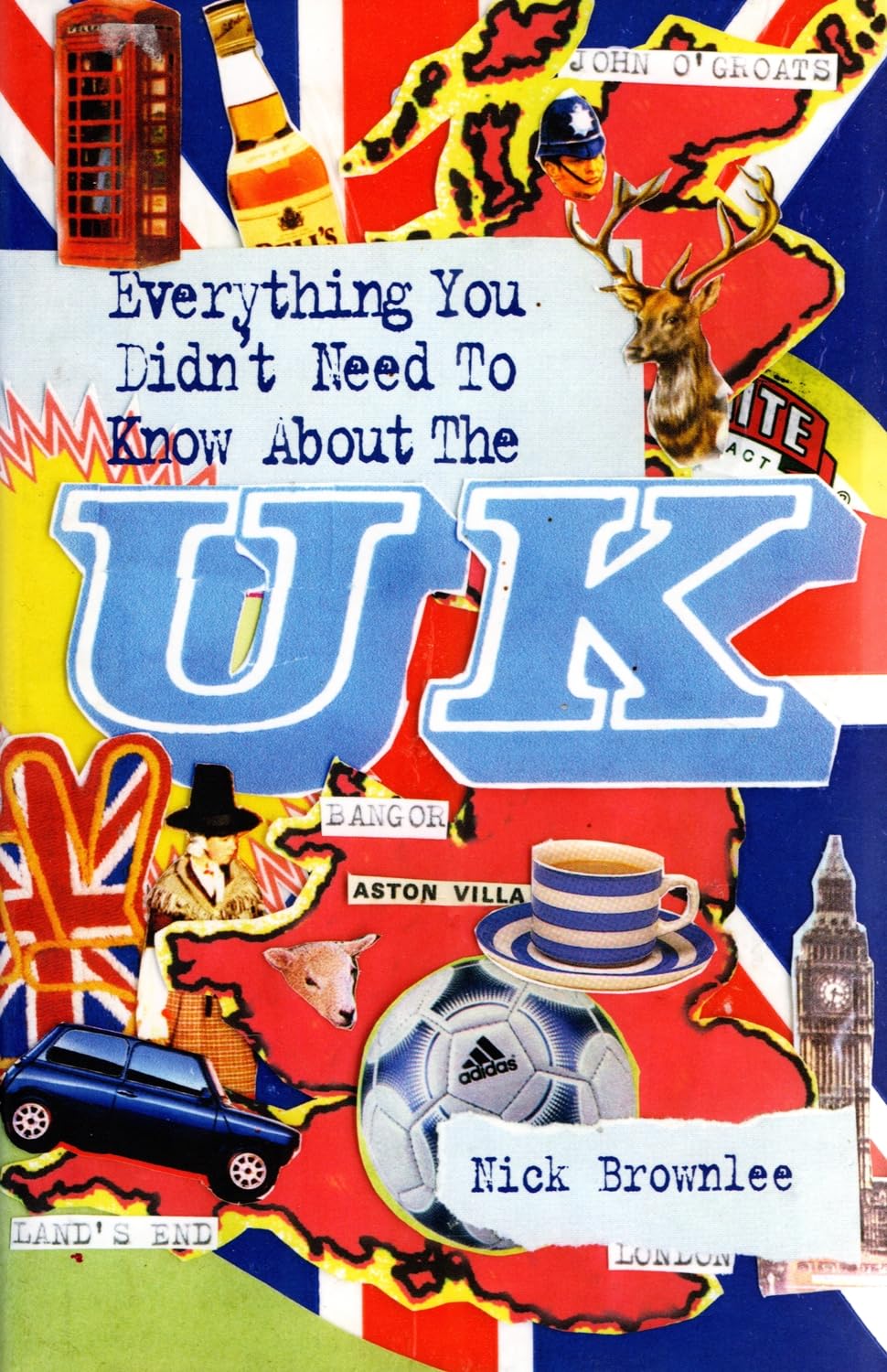 Everything You Didn't Need to Know About the UK (Everything You Didn't Need to Know Series) (ESOL & ELT Interest)