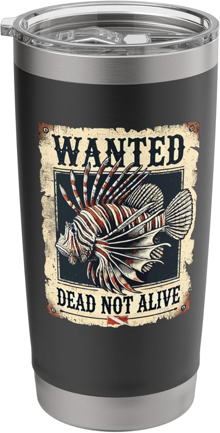 Wanted Dead Not Alive - Lionfish Funny Scuba Diving Stainless Steel Insulated Tumbler