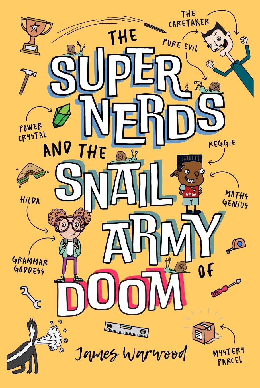 The Super Nerds and the Snail Army of Doom: Episode One in the Laugh-Out-Loud Superhero Saga for 6-10 year olds: 1