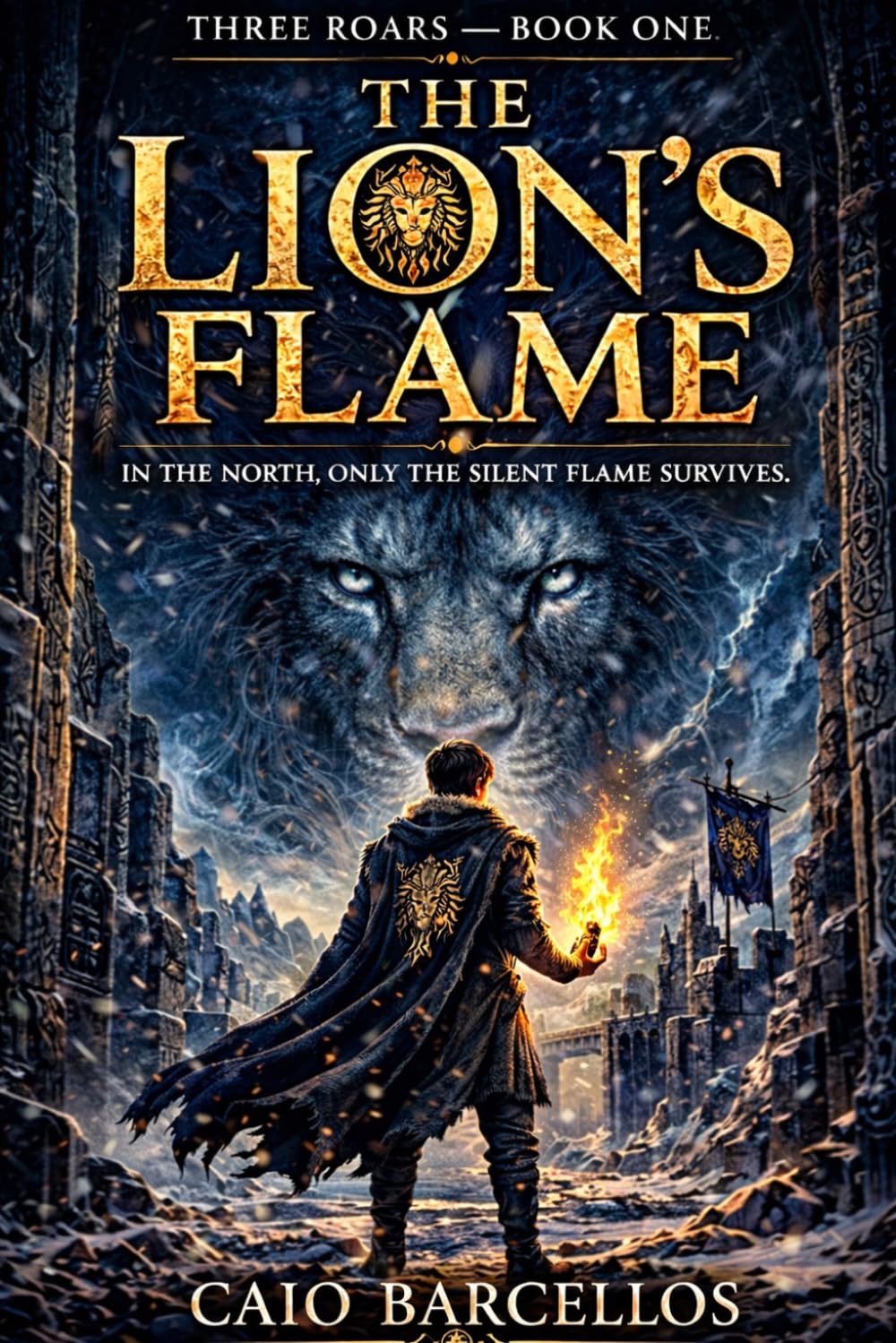 The Lion's Flame: Three Roars - Book One