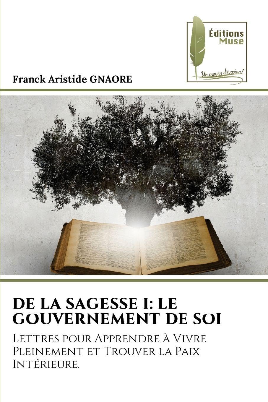 de la Sagesse I: Le Gouvernement de Soi