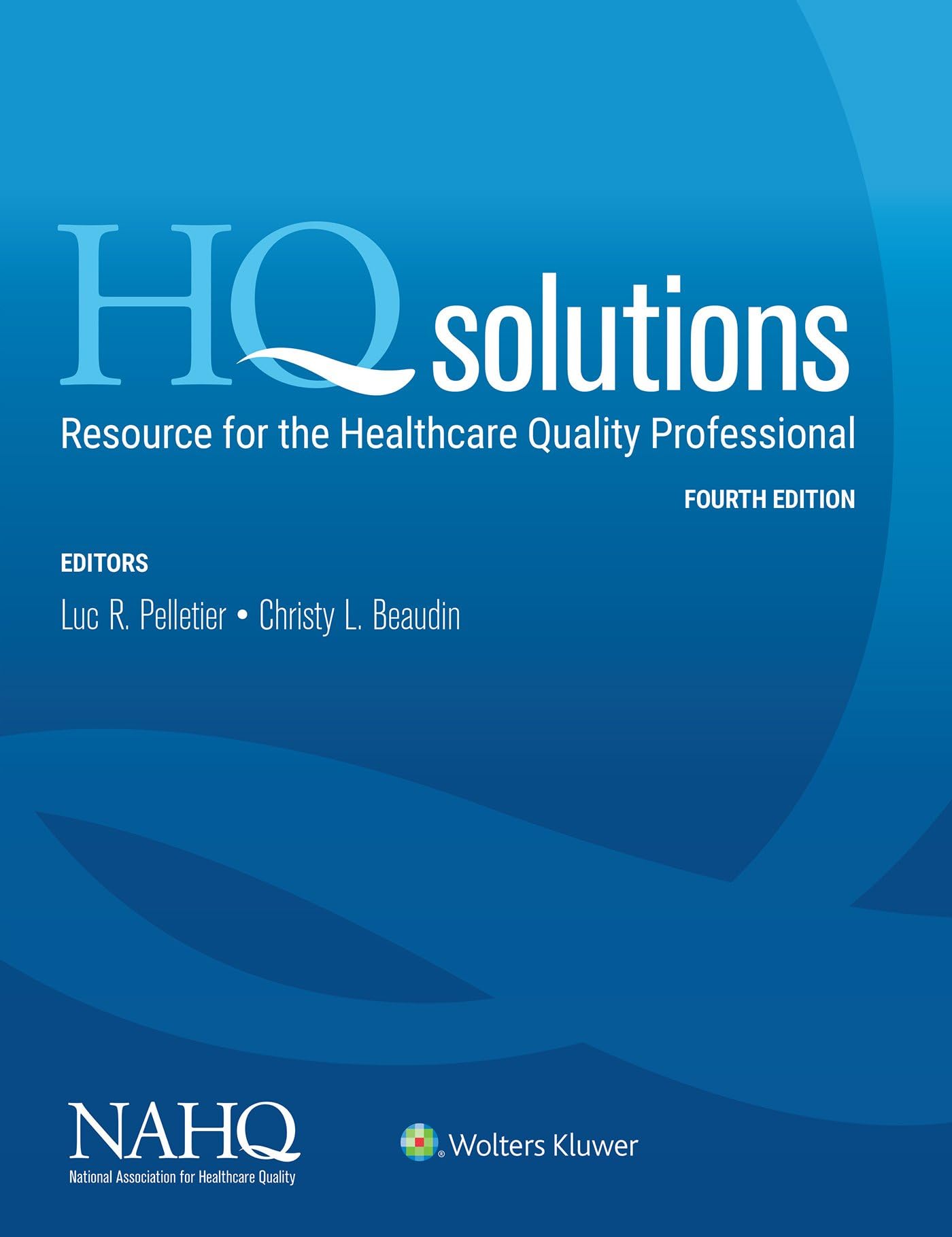 HQ Solutions: Resource for the Healthcare Quality Professional Paperback – Big Book, 12 December 2017