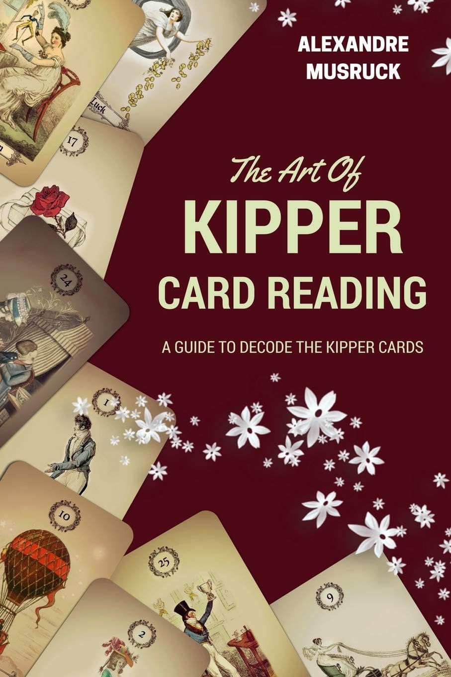 The Art of Kipper Reading - A guide to decode the Kipper cards Paperback – December 25, 2016