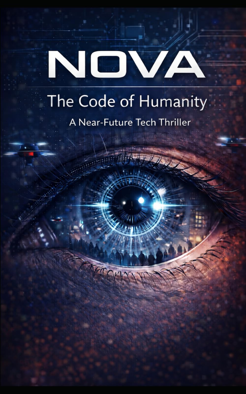 NOVA: The Humanity Code — A Near-Future Tech Thriller