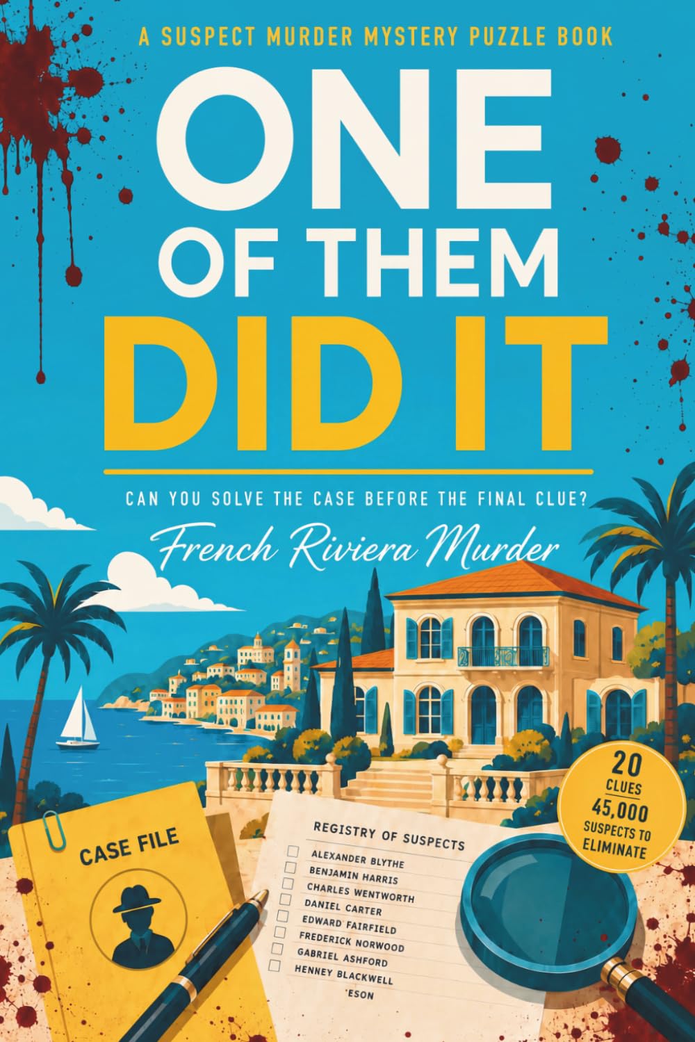One of Them Did It | French Riviera Murder: A Suspect Murder Mystery Puzzle Book with 45,000 Names, 20 Clues, and One Final Killer
