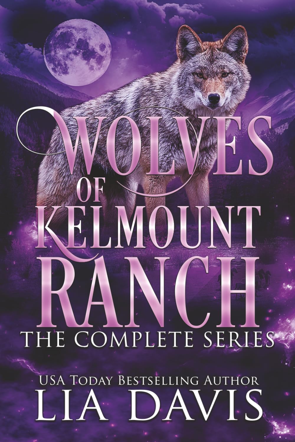 Wolves of Kelmount Ranch: The Complete Series