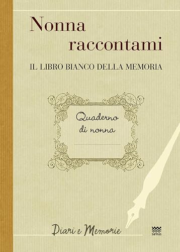 Nonna raccontami. Il libro bianco della memoria