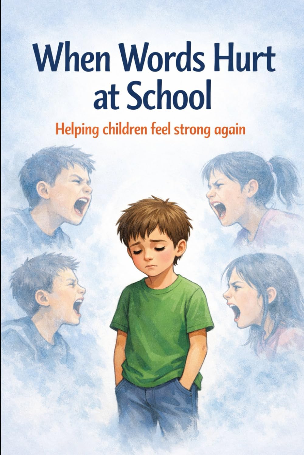 When Words Hurt at School: Helping children feel strong again