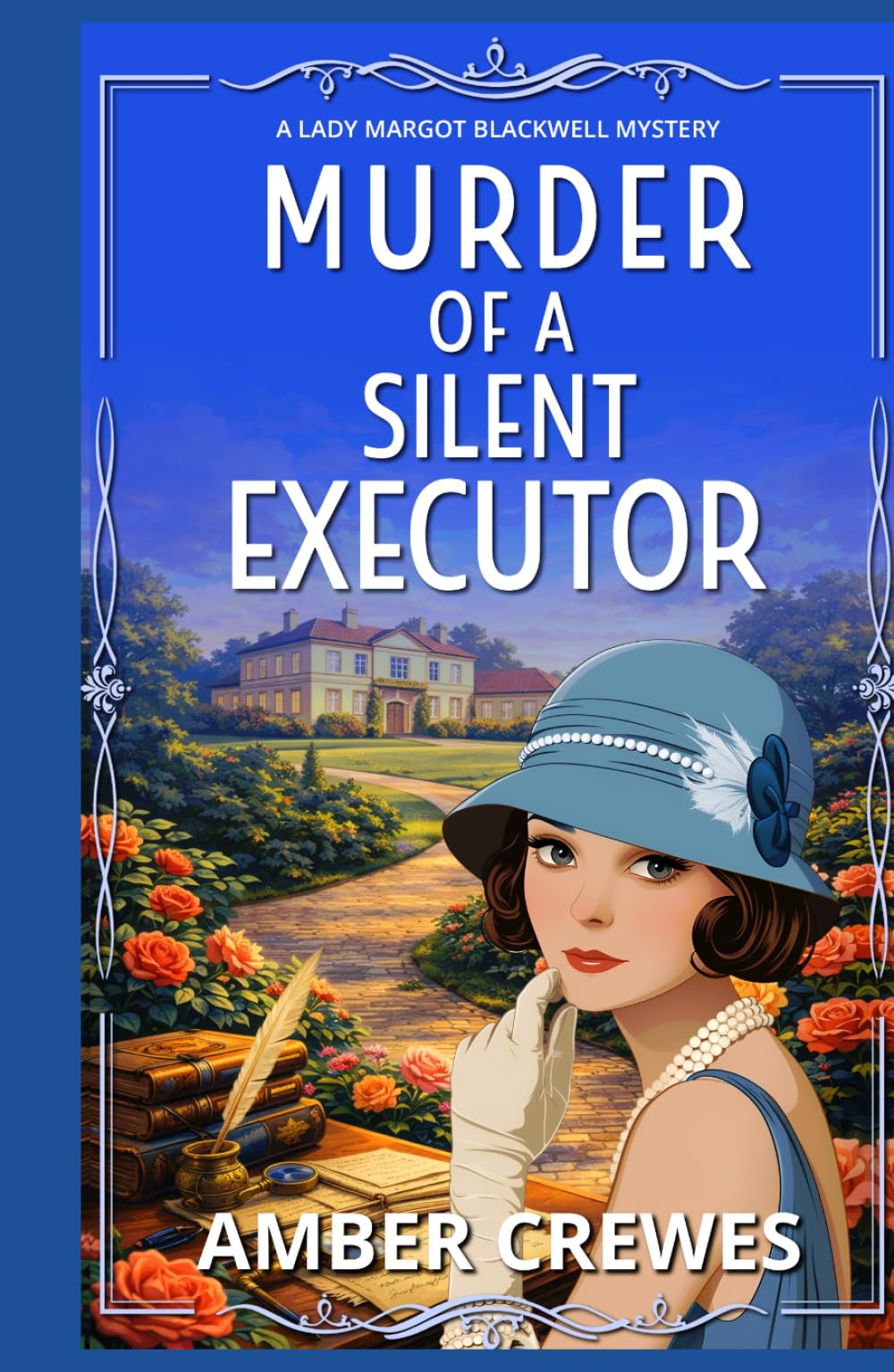 Murder of a Silent Executor: A Riveting 1920s British Cosy Whodunit (A Lady Margot Blackwell Mystery Series)