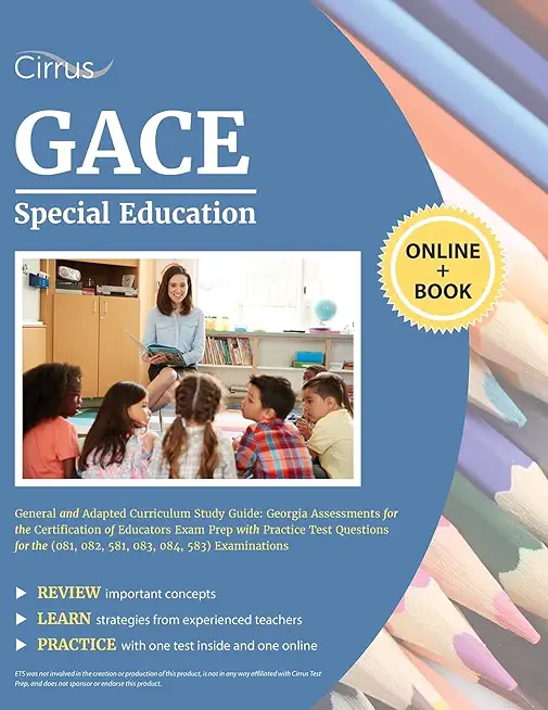 GACE Special Education General and Adapted Curriculum Study Guide: Georgia Assessments for the Certification of Educators Exam Prep with Practice Test ... (081, 082, 581, 083, 084, 583) Examinations