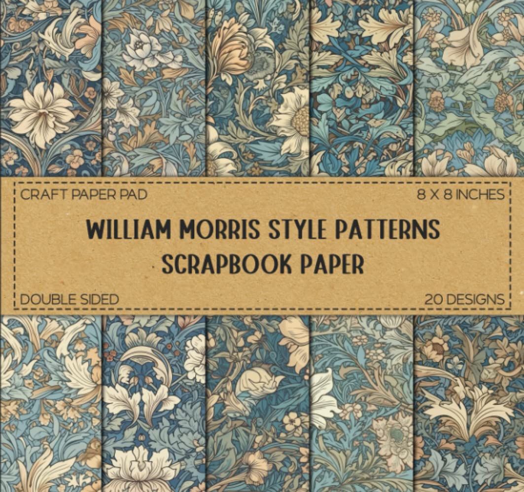 Scrapbook Paper: William Morris Style Patterns, Craft Paper Pad - Double Sided 8 x 8" Decorative Designs