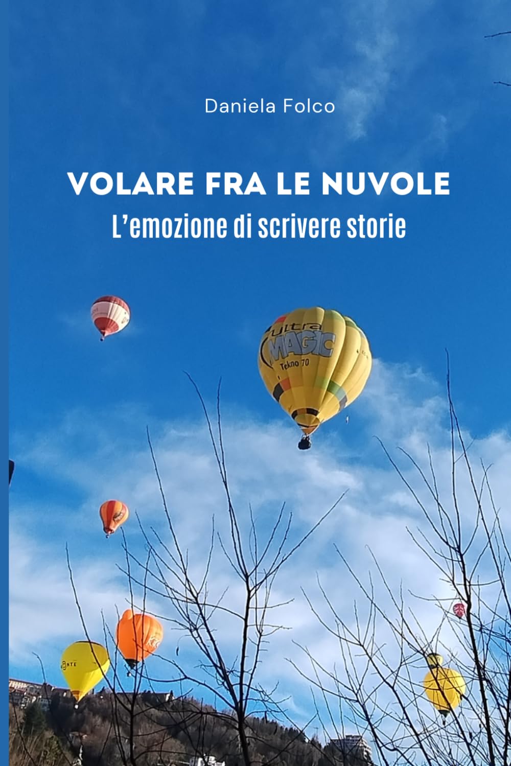 VOLARE FRA LE NUVOLE: L'emozione di scrivere storie