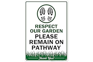 Respect Our Garden Please Remain On Pathway Sign
