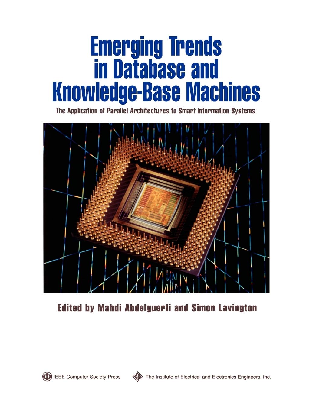 Buy Emerging Trends in Database and Knowledge Based Machines: The Application of Parallel Architectures to Smart Information Systems: 54 (Practitioners) — BookShops.in