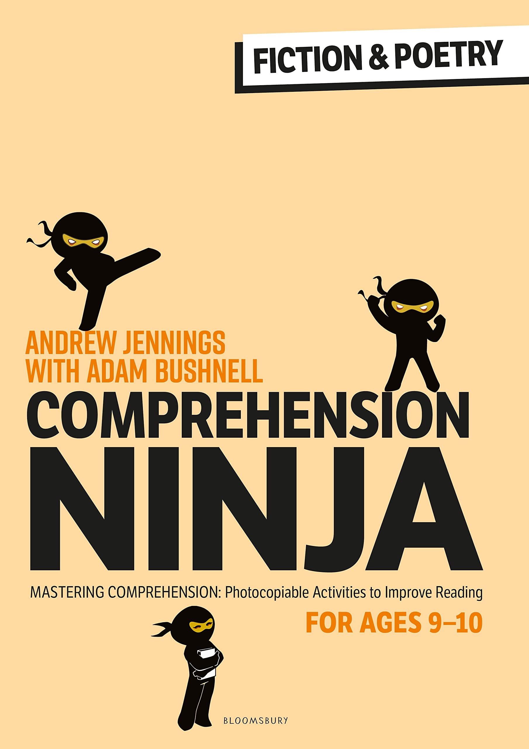 Comprehension Ninja for Ages 9-10: Fiction & Poetry by Adam Bushnell