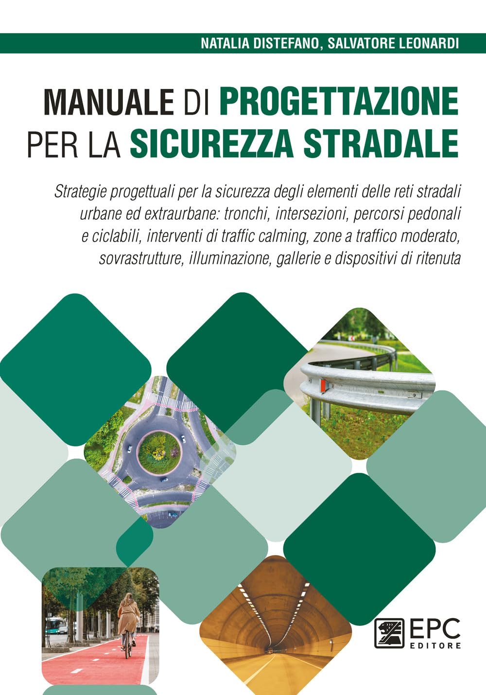 Manuale Di Progettazione Per La Sicurezza Stradale. Strategie Progettuali Per La Sicurezza Degli Elementi Delle Reti Stradali Urbane Ed Extraurbane: Tronchi, Intersezioni, Percorsi Pedonali E Cicl... - 4