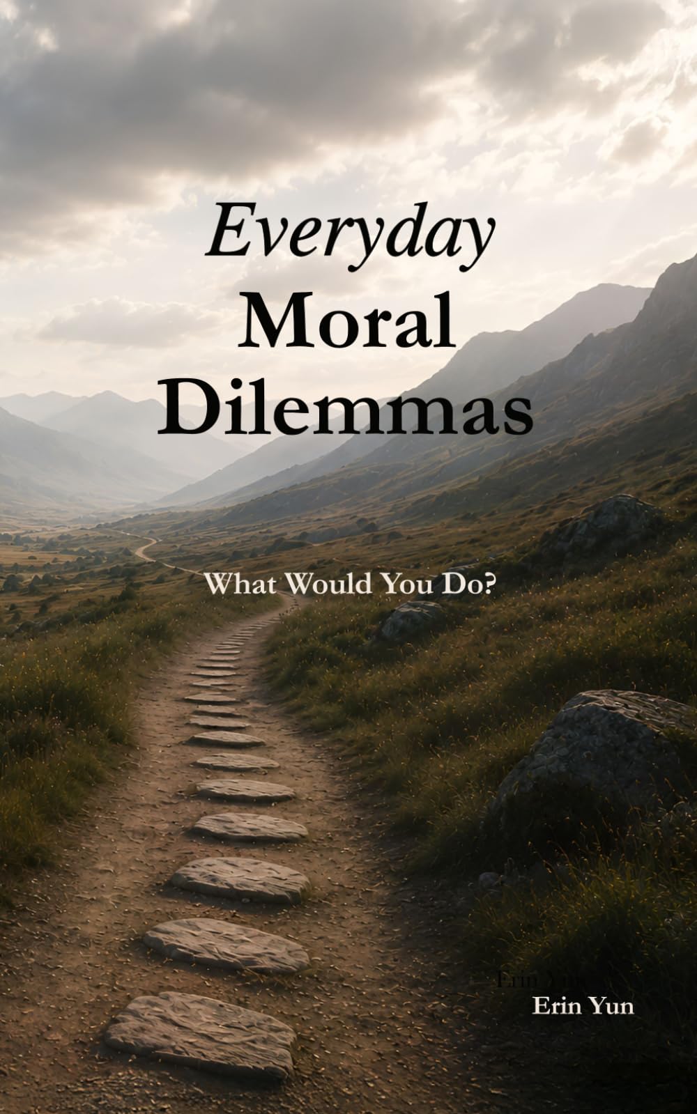 Everyday Moral Dilemmas: What would you do?