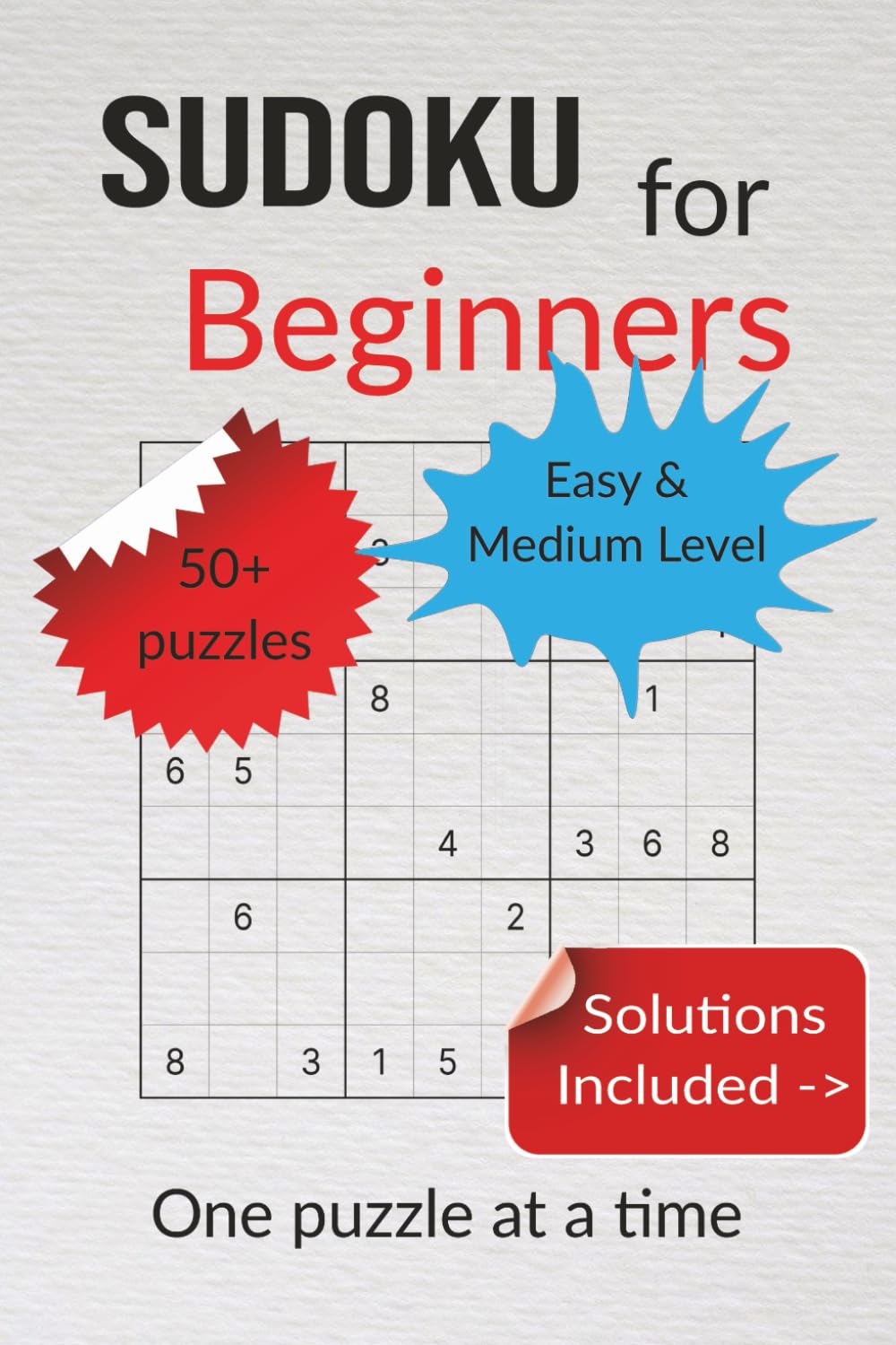 Sudoku for beginners: Beginner friendly sudoku puzzles | Help increase concentration, focus and mental clarity | 6x9 inches, 110 pages | 50+ puzzles | Solutions included