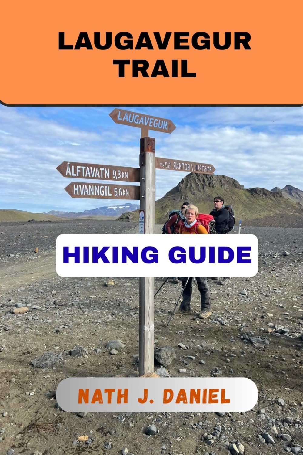 LAUGAVEGUR TRAIL HIKING GUIDE (Footsteps Through Nature)
