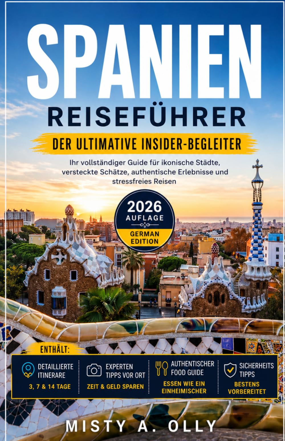 SPANIEN REISEFÜHRER: Der ultimative Insider-Begleiter