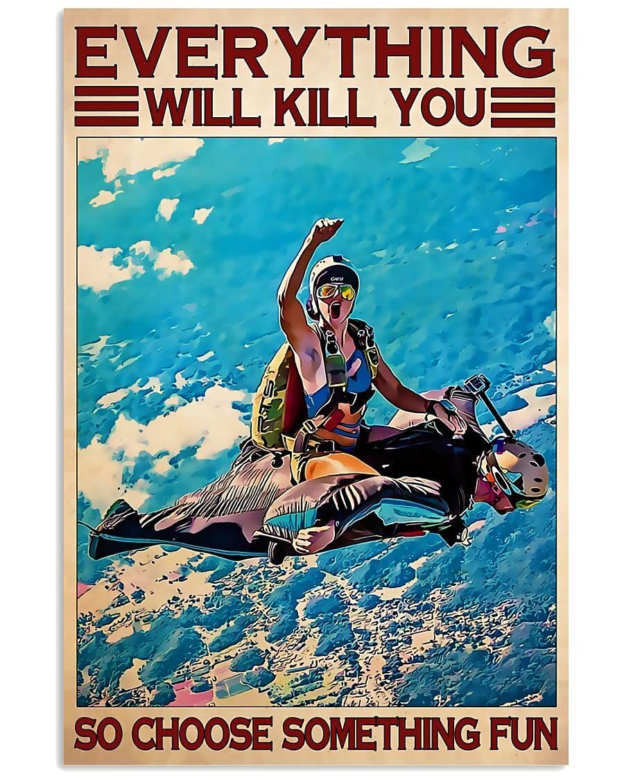 Skydiving - Choose Something Fun Poster Metal Tin Sign Hanging Retro Plaque Kitchen Poster Cafe Bar Pub Store Man cave Art Novelty Designs 12x16inch