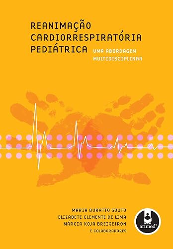Reanimação Cardiorrespiratória Pediátrica: Uma Abordagem Multidisciplinar