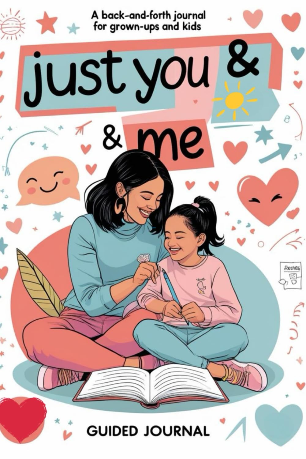 Just You & Me: A Back-and-Forth Journal for Grown-Ups and Kids: Prompts, Drawing Pages, and Memory Activities to Deepen Connection Between Generations