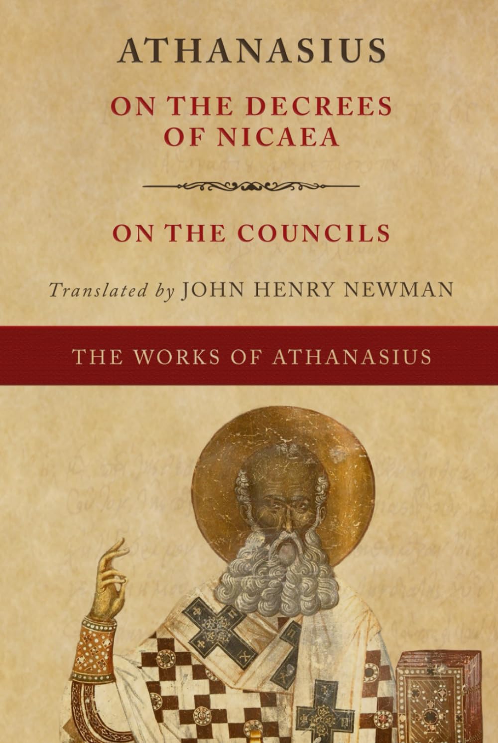 On the Decrees of Nicaea | On the Councils (Greek-English Edition) (The Works of Athanasius)