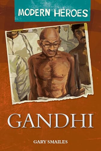 Gandhi (Modern Heroes) [Jun 30, 2009] Gary Smailes