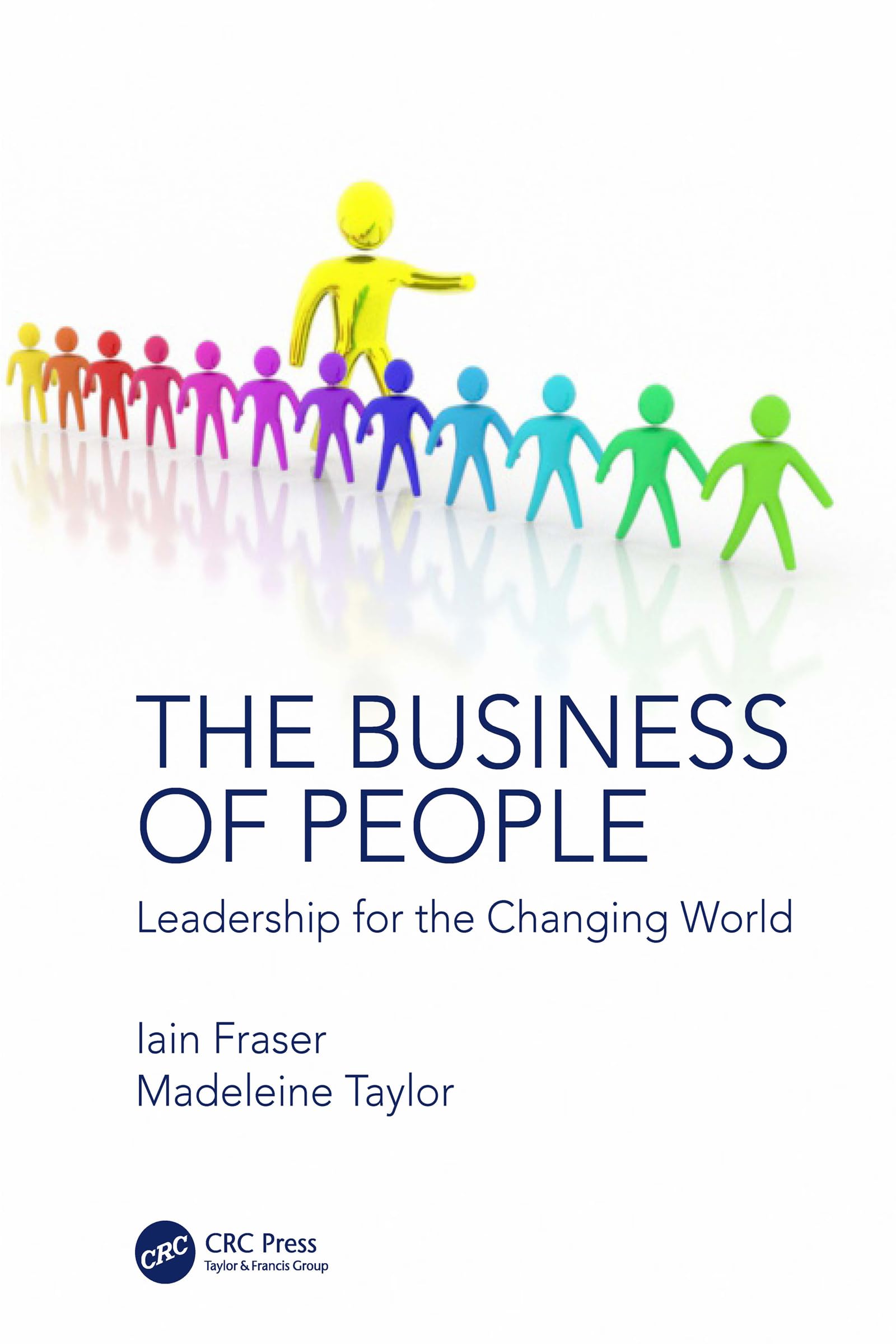 The Business of People: Leadership for the Changing World