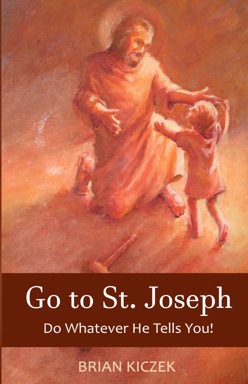 Go to St. Joseph: Do whatever he tells you